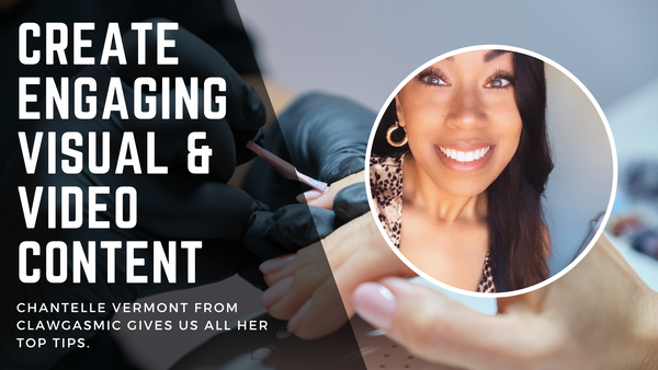 Tips For Nail Techs On Creating Visual & Video Content
