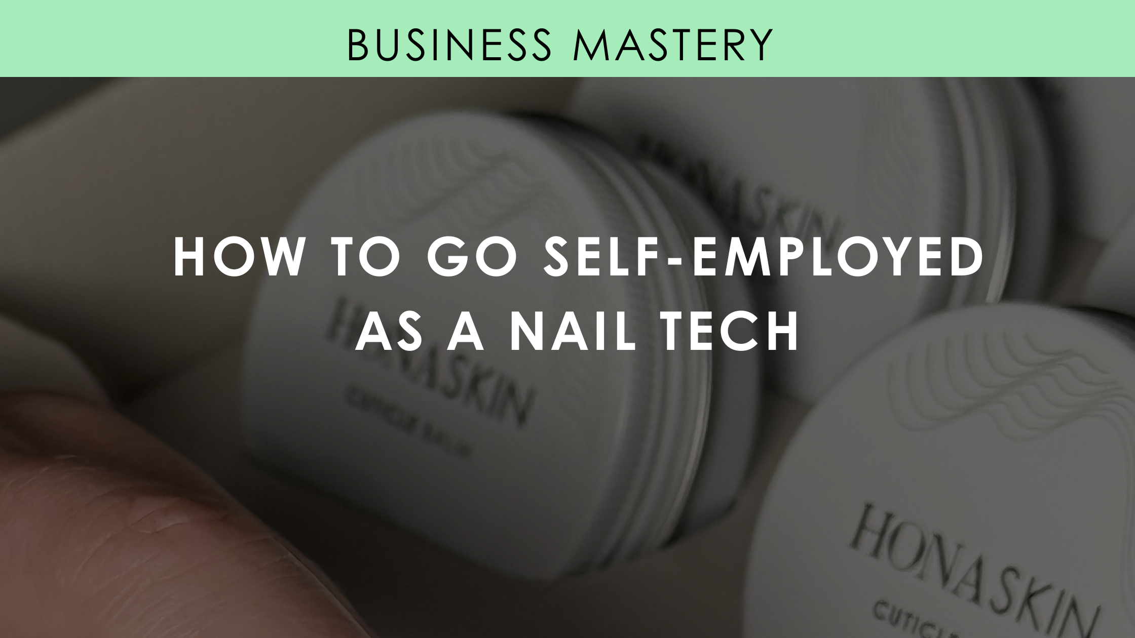 How to Go Self-Employed as a Nail Tech