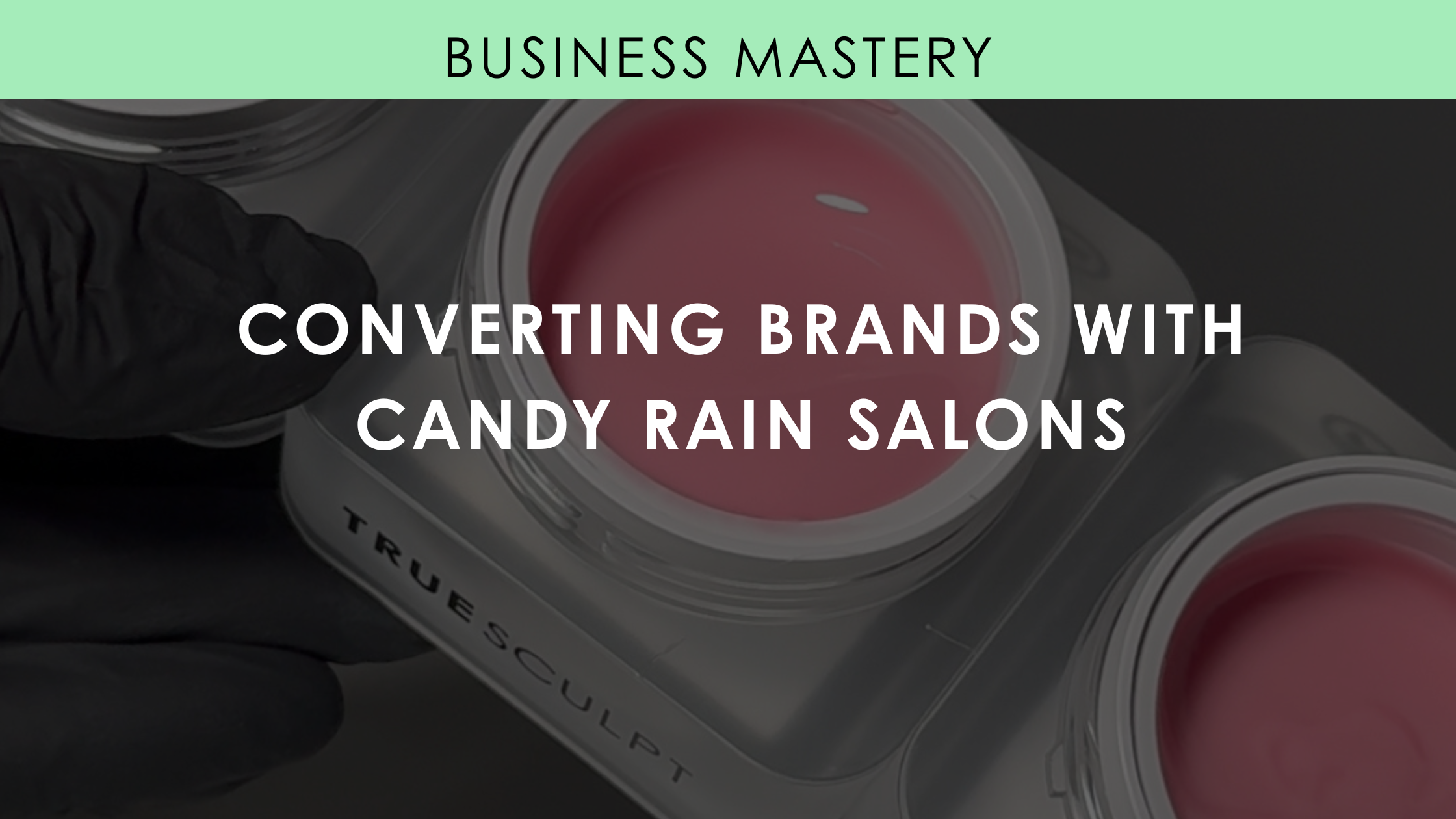 Converting Brands with Candy Rain Salons