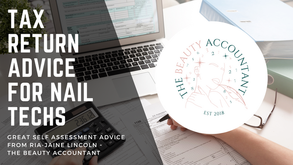 Self Assessment Tax Return Advice For Nail Techs