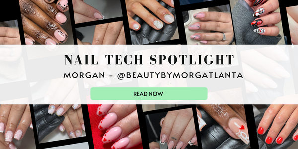 Nail Tech Spotlight: Morgan Atlanta
